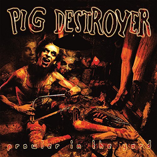 Album Art for Prowler in the Yard by Pig Destroyer