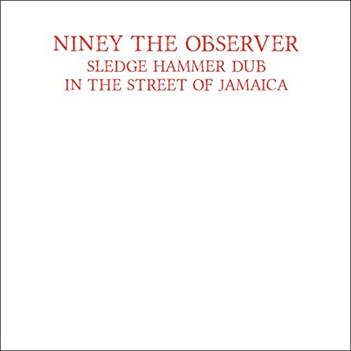 Niney The Observer/Sledge Hammer Dub In The Stree@Import-Gbr