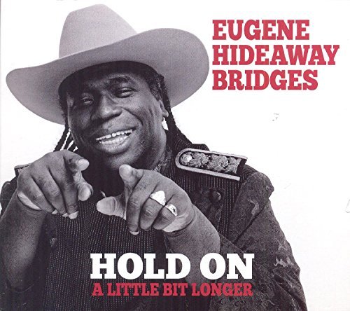 Eugene Hideaway Bridges/Hold On A Little Bit Longer