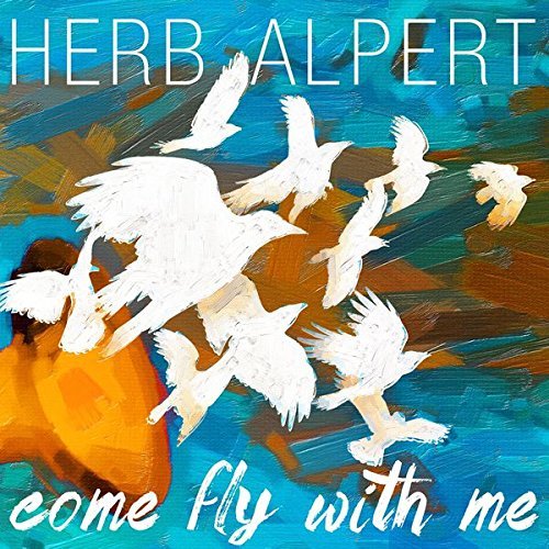 Herb Alpert/Come Fly With Me