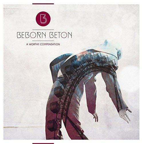 Beborn Beton/Worthy Compensation