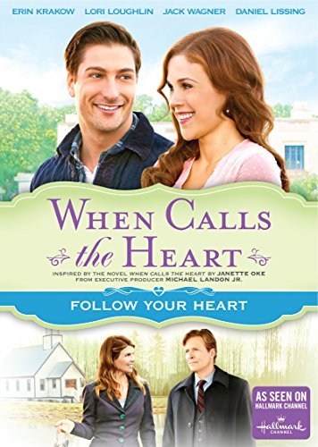 When Calls The Heart: Follow Your Heart/When Calls The Heart: Follow Your Heart@When Calls The Heart: Follow Your Heart