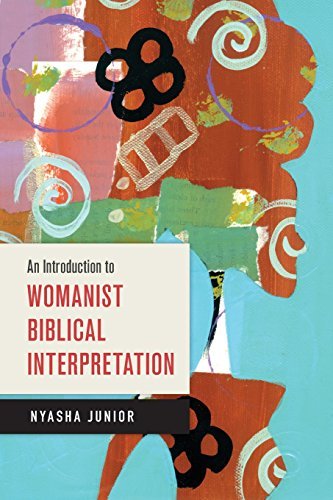 Nyasha Junior An Introduction To Womanist Biblical Interpretatio 