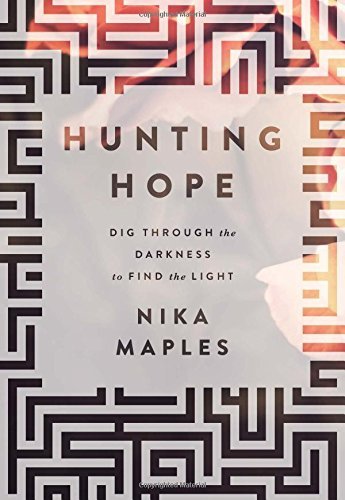 Nika Maples/Hunting Hope@ Dig Through the Darkness to Find the Light