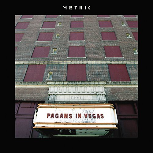 Metric/Pagans In Vegas