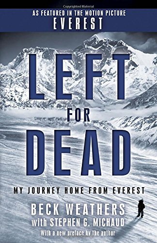 Beck Weathers/Left for Dead@ My Journey Home from Everest