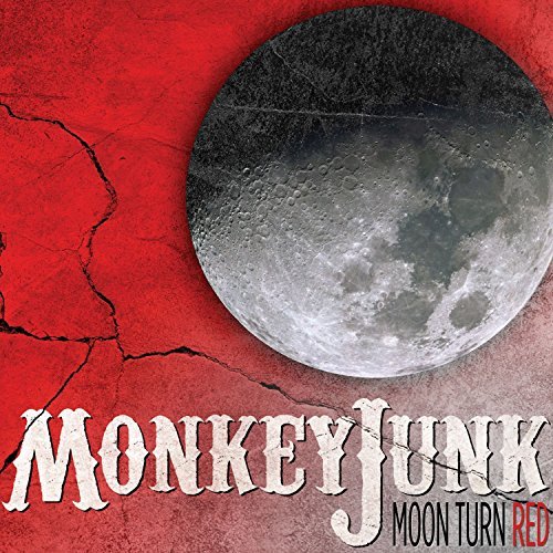 Monkeyjunk/Moon Turn Red