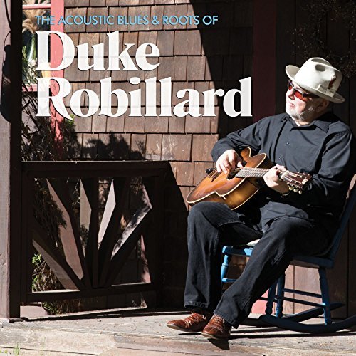 Duke Robillard/Acoustic Blues & Roots Of Duke Robillard