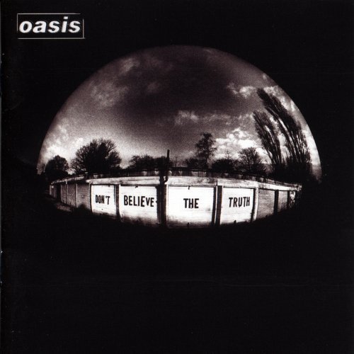 Oasis Don T Believe The Truth 