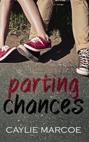 Caylie Marcoe/Parting Chances