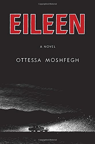 Ottessa Moshfegh/Eileen