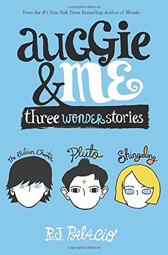 R. J. Palacio/Auggie & Me@ Three Wonder Stories