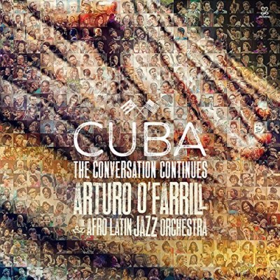 Arturo & Afro Latin O'Farrill/Cuba: Conversation Continues