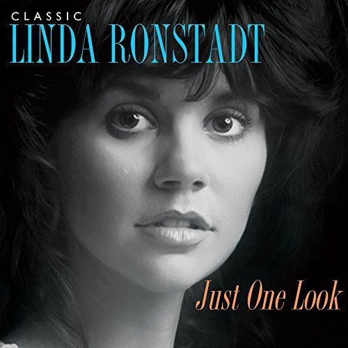 Linda Ronstadt/Just One Look: Classic Linda Ronstadt