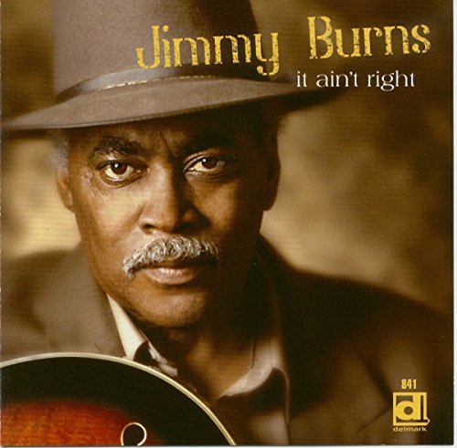 Jimmy Burns It Ain't Right 