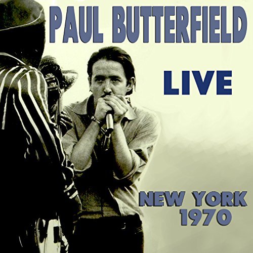 Paul Butterfield/Live 1970