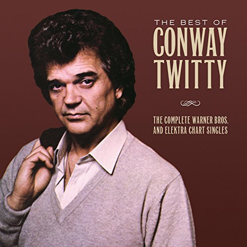 Conway Twitty/Best Of Conway Twitty: The Complete Warner Bros./Elektra Chart Singles@Best Of Conway Twitty: The Complete Warner Bros./E