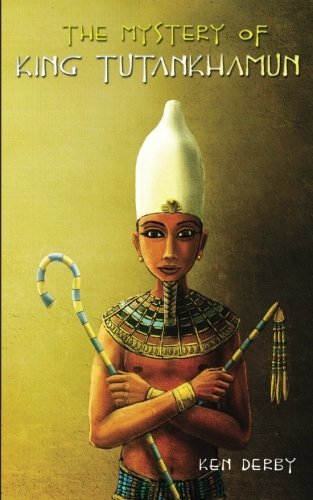 Ken Derby/The Mystery of King Tutankhamun