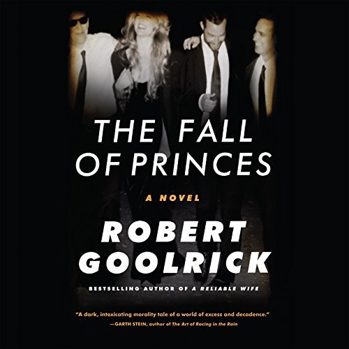 Robert Goolrick/The Fall of Princes
