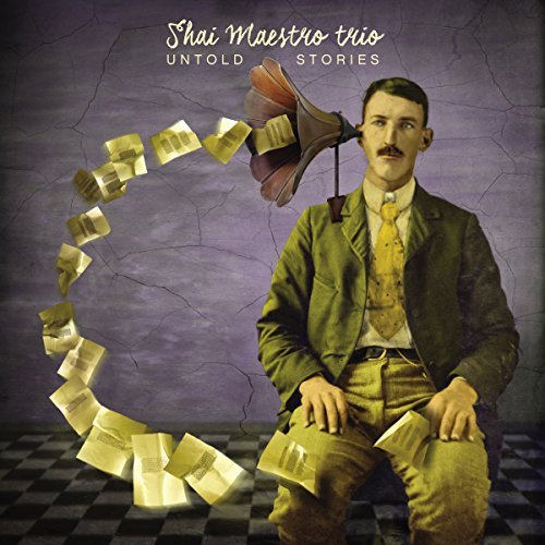 Shai Maestro Trio/Untold Stories