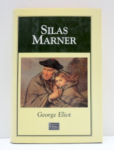George Eliot Silas Marner Weaver Of Raveloe Silas Marner 
