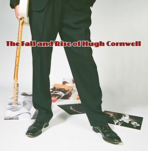 Hugh Cornwell/Fall & Rise Of Hugh Cornwell