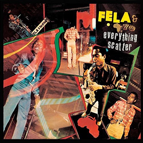 Fela Kuti/Everything Scatter