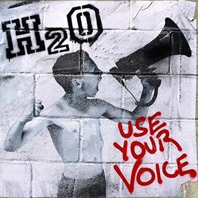H2o/Use Your Voice