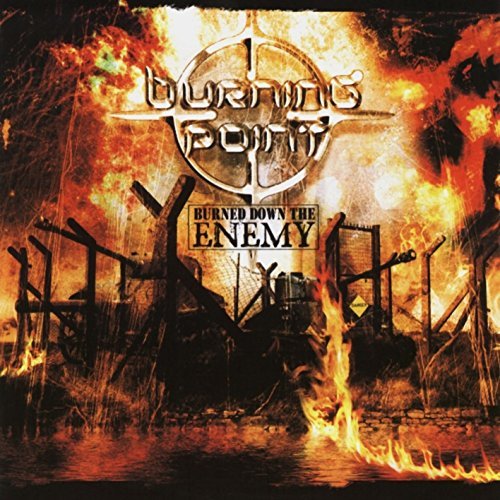 Burning Point/Burned Down The Enemy