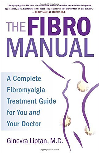 Ginevra Liptan/The Fibromanual@ A Complete Fibromyalgia Treatment Guide for You a