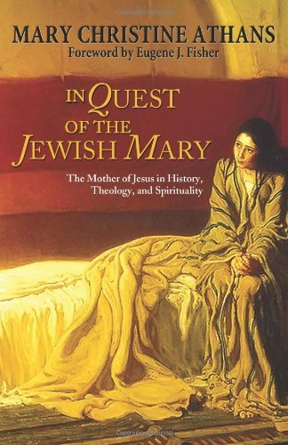 Mary C. Athans/In Quest Of The Jewish Mary@The Mother Of Jesus In History,Theology,And Spi