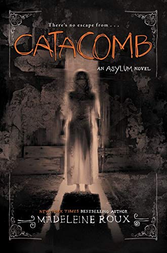 Madeleine Roux/Catacomb