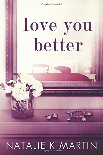 Natalie Martin/Love You Better
