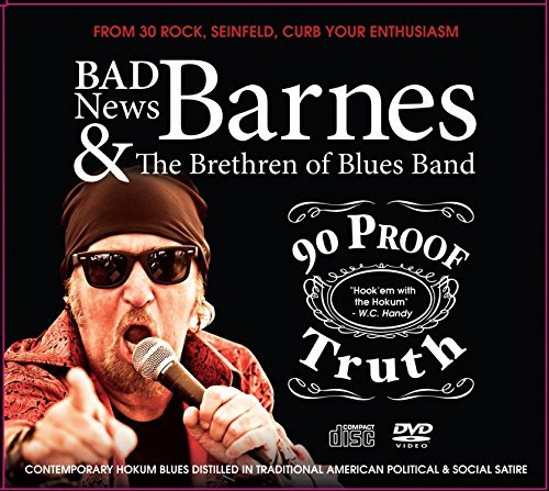 Badnews Barnes/90 Proof Truth