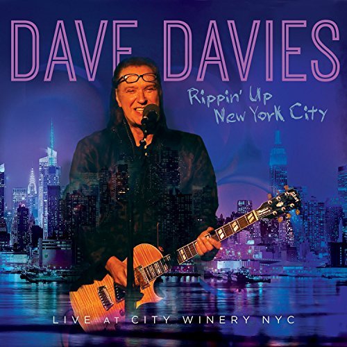 Dave Davies Rippin Up New York City Live 