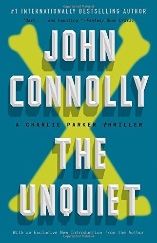 John Connolly/The Unquiet, 6@ A Charlie Parker Thriller