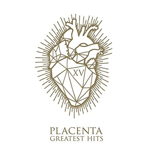 Placenta/Xv Greatest Hits