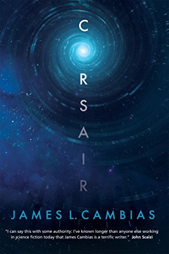 James L. Cambias/Corsair@ A Science Fiction Novel