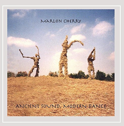 Marlon Cherry/Ancient Sound Modern Dance