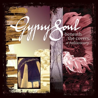 Gypsy Soul/Beneath The Covers