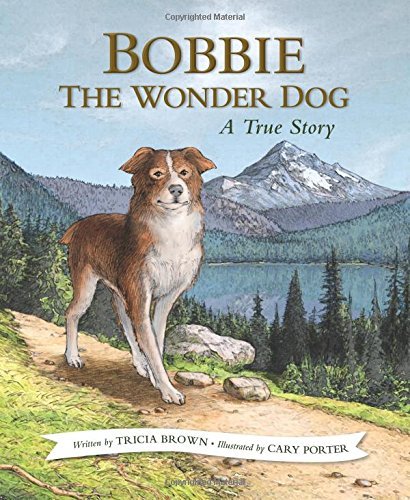 Tricia Brown Bobbie The Wonder Dog A True Story 