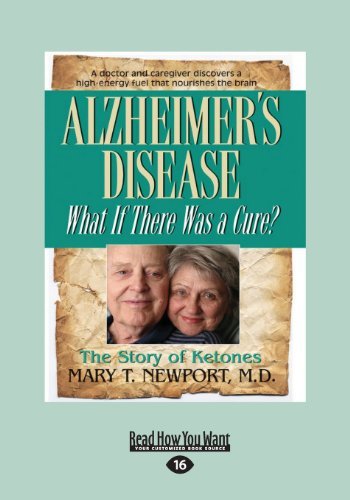 Mary T. Newport/Alzheimer's Disease@ What If There Was a Cure? (Large Print 16pt)