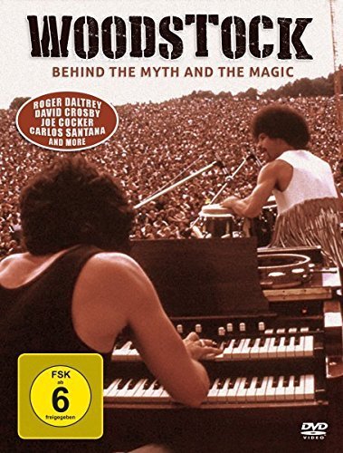Woodstock/Behind The Myth & The Magic