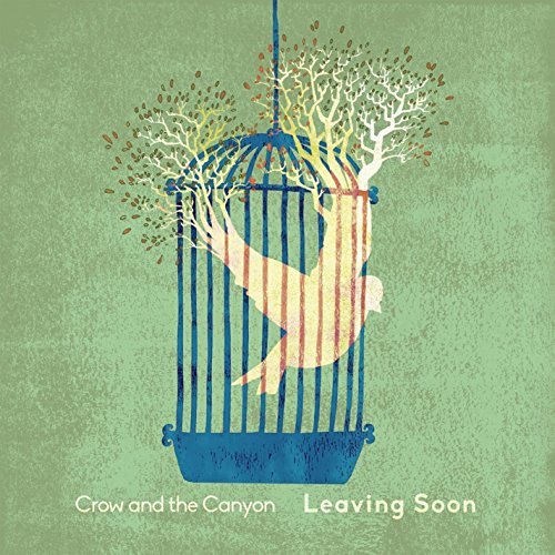 Crow & Canyon/Leaving Soon