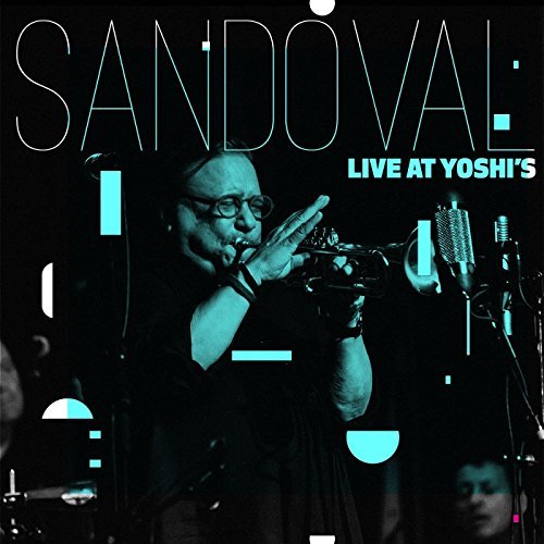 Sandoval,Arturo / Toledo,Rene/Arturo Sandoval Live At Yoshi'