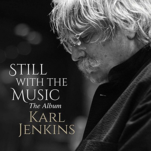 Karl Jenkins/Still With The Music - The Alb