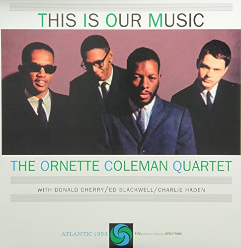 Ornette Coleman This Is Our Music 
