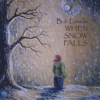 Bob Lamson/When Snow Falls