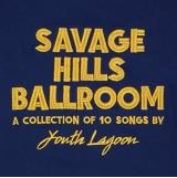 Youth Lagoon/Savage Hills Ballroom@Indie Exclusive Gold-Colored Vinyl@Savage Hills Ballroom