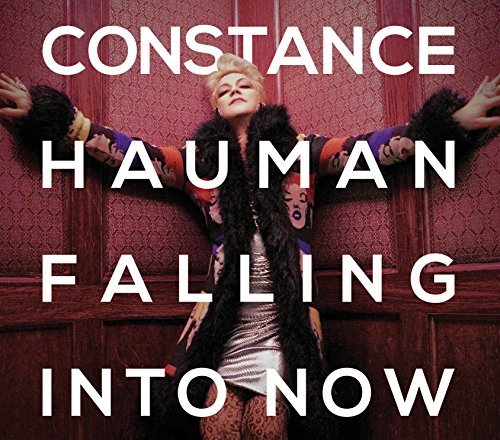 Constance Hauman/Falling Into Now
